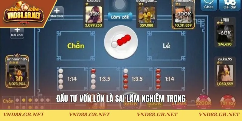 Đầu tư vốn lớn là sai lầm nghiêm trọng