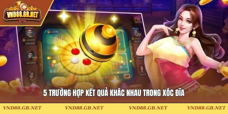 Trả lời câu hỏi xóc đĩa có bao nhiêu trường hợp kết quả khác nhau