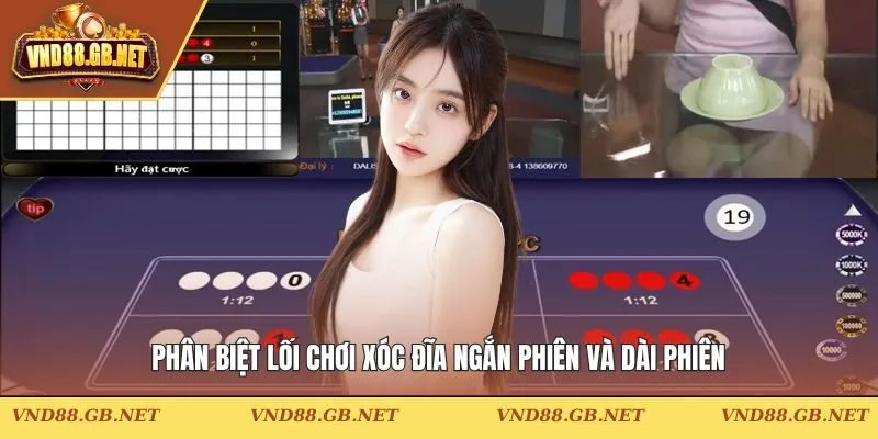 Xóc Đĩa ngắn phiên và dài phiên